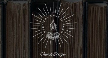 Vertical Church Band – Church Songs Album Review